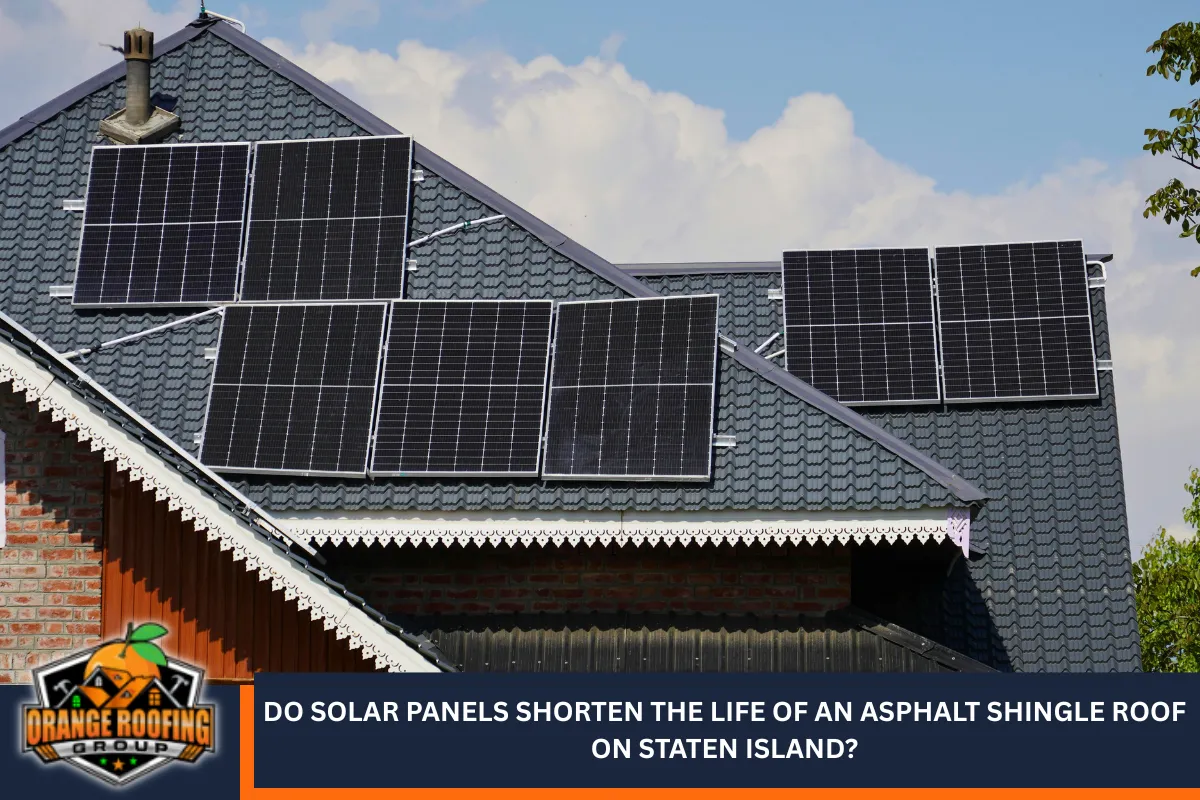 Do solar panels shorten the life of an asphalt shingle roof on Staten Island?