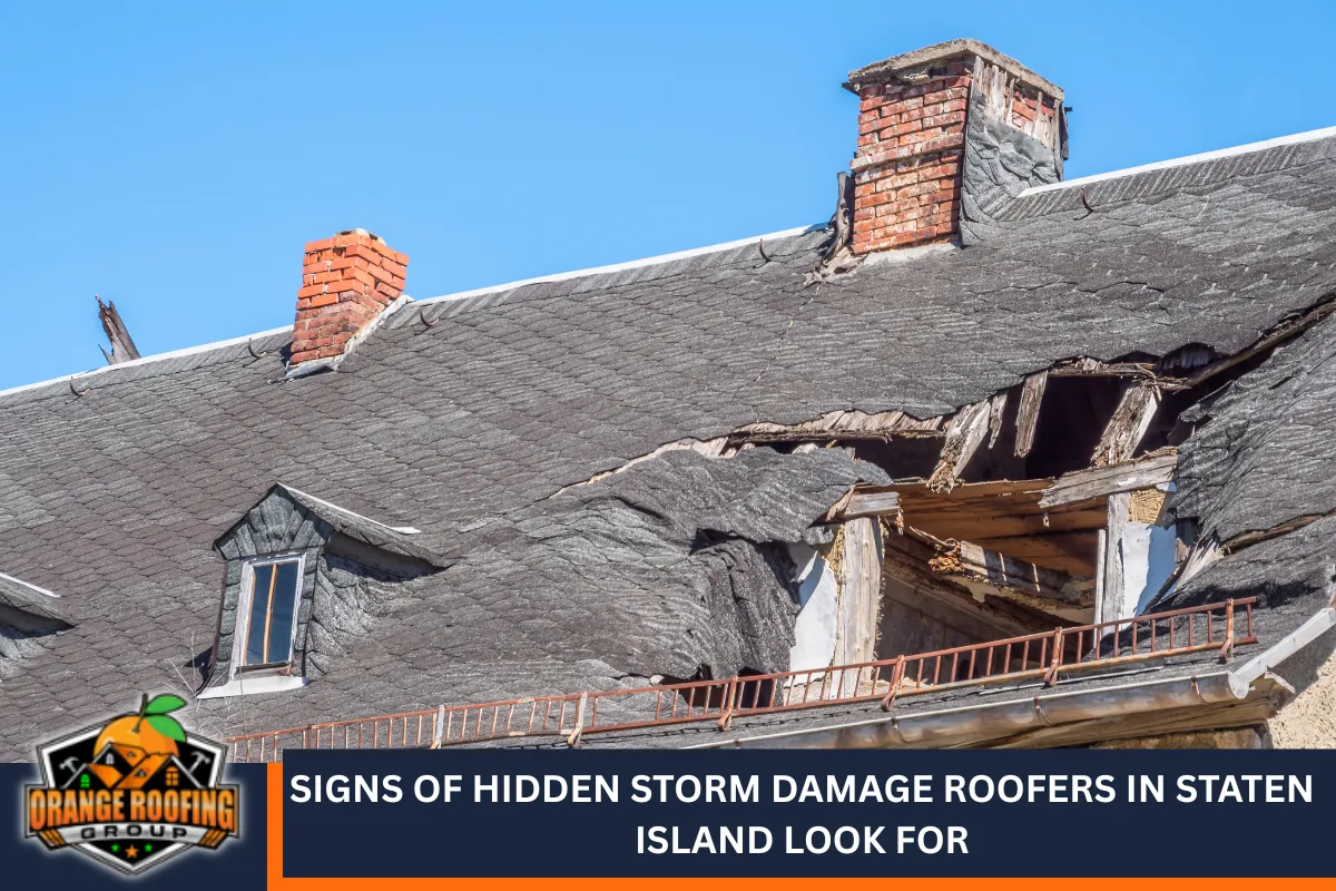 Signs of Hidden Storm Damage Roofers in Staten Island Look For