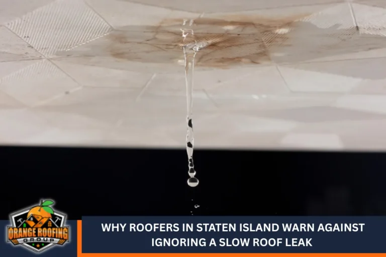 Why Roofers in Staten Island Warn Against Ignoring a Slow Roof Leak of Hidden Storm Damage Roofers in Staten Island Look For